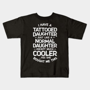 Tattooed Daughter - Tattoo Fathers Day Kids T-Shirt